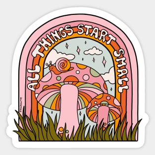 All Things Start Small Sticker